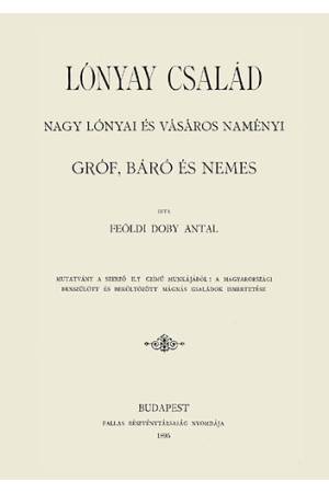 Lónyay család - Nagy lónyai és vásáros naményi gróf, báró és nemes - Doby Antal