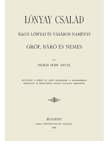 Lónyay család - Nagy lónyai és vásáros naményi gróf, báró és nemes - Doby Antal