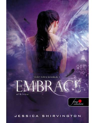 Embrace - Elhívás - Keménykötés - Violet Eden krónikák 1.
