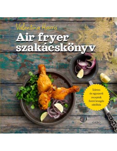 Air fryer szakácskönyv