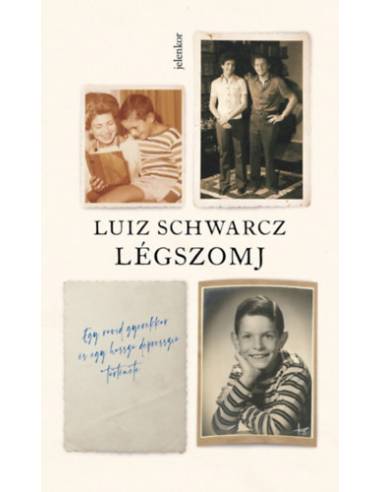 Légszomj - Egy rövid gyerekkor és egy hosszú depresszió története
