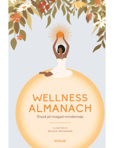 Wellness Almanach - Érezd jól magad mindennap