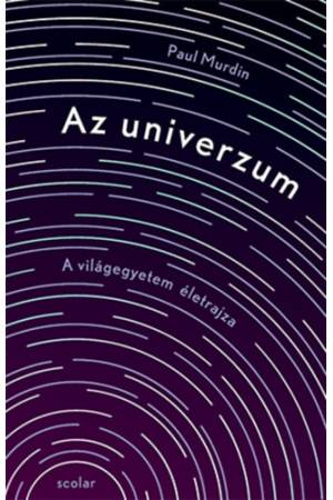 Az univerzum - A világegyetem életrajza