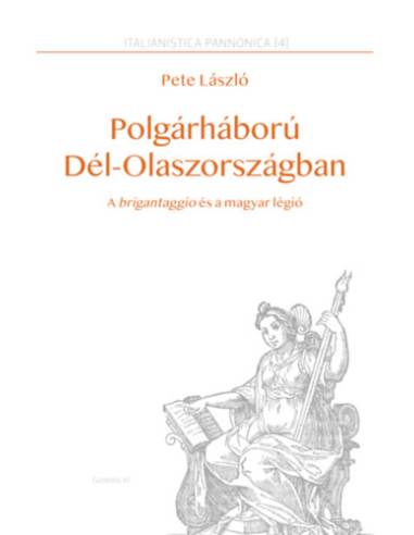 Polgárháború Dél-Olaszországban - A brigantaggio és a magyar légió