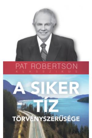A siker tíz törvényszerűsége - Pat Robertson