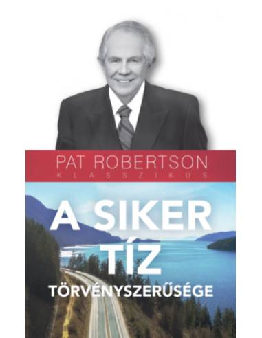 A siker tíz törvényszerűsége - Pat Robertson