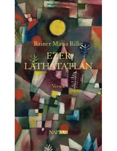 Ezer láthatatlan - Rainer Maria Rilke