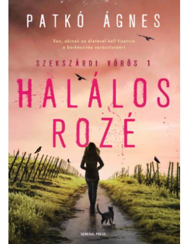 Halálos rozé - Szekszárdi vörös 1.