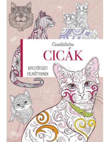 Kifestőfüzet felnőtteknek - Csodálatos cicák -