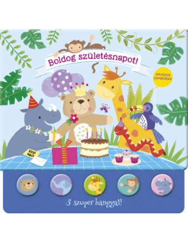 Hangos cimborák - Boldog születésnapot! - 5 szuper hanggal!