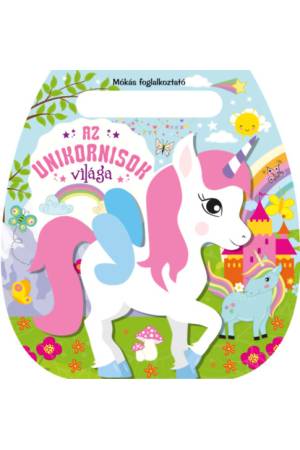 Mókás foglalkoztató - Az unikornisok világa -