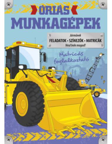 Óriás munkagépek