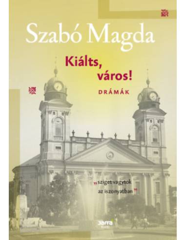 Kiálts, város! - Drámák