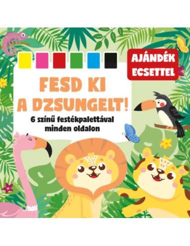 Fesd ki a dzsungelt! - 6 színű festékpalettával minden oldalon