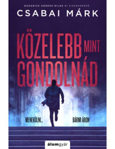 Közelebb, mint gondolnád