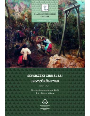 Sepsiszéki cirkálási jegyzőkönyvek, 1679-1701