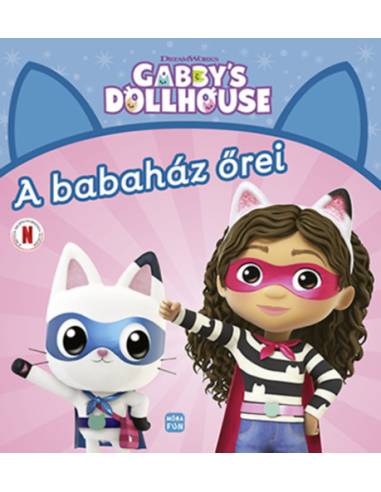 Gabby's Dollhouse - A babaház őrei