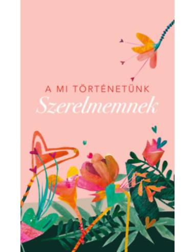 A mi történetünk - Szerelmemnek