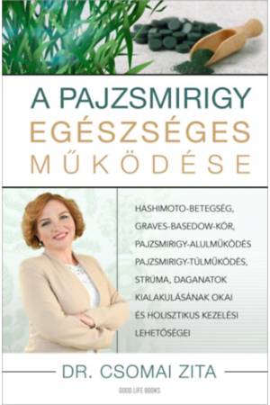A pajzsmirigy egészséges működése - Hashimoto-betegség, Graves-Basedow-kór, pajzsmirigy-alulműködés, pajzsmirigy-túlműködés, str