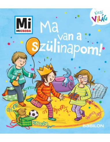 Ma van a szülinapom! - Mi Micsoda Kicsi világ 5.