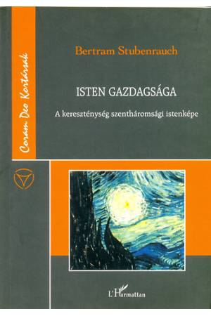 Isten gazdagsága - A kereszténység szentháromsági istenképe - Bertram Stubenrauch