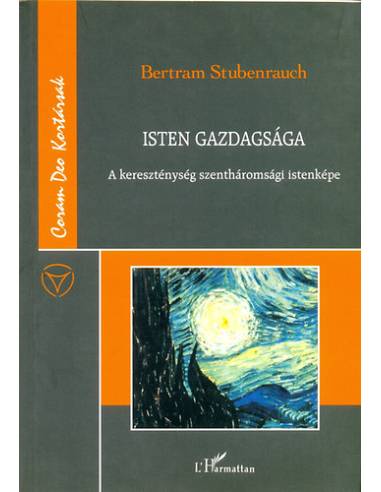 Isten gazdagsága - A kereszténység szentháromsági istenképe - Bertram Stubenrauch