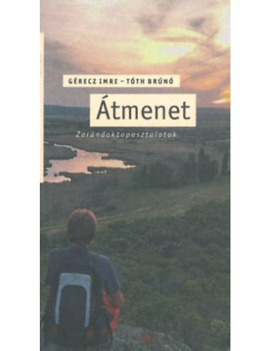 Átmenet - Zarándoktapasztalatok