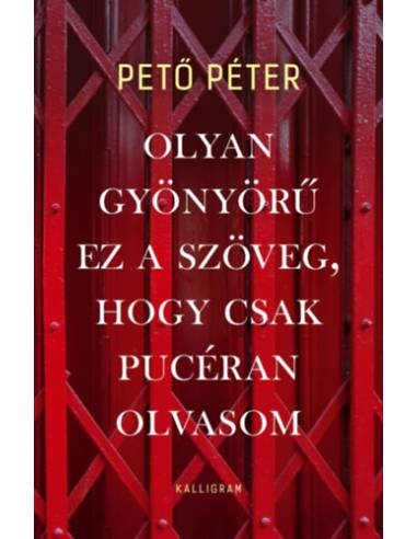 Olyan gyönyörű ez a szöveg, hogy csak pucéran olvasom