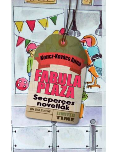 Fabula Pláza - Secperces novellák