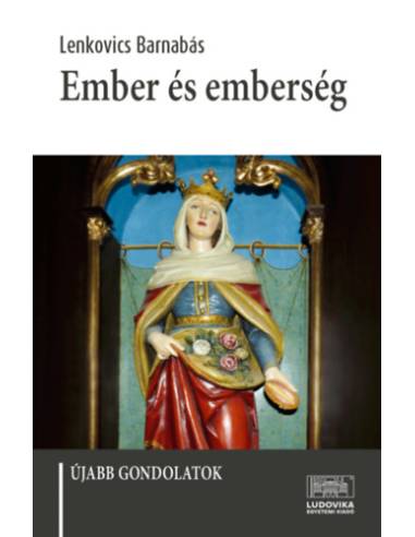 Ember és emberség - Újabb gondolatok