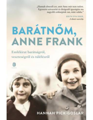 Barátnőm, Anne Frank - Emlékirat barátságról, veszteségről és túlélésről