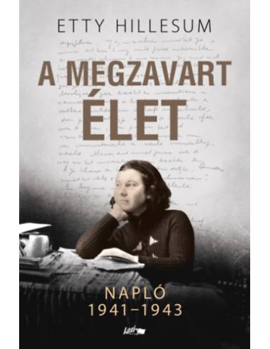 A megzavart élet - Napló 1941-1943