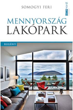 Mennyország lakópark - Somogyi Feri