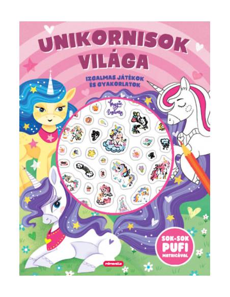 Unikornisok világa - Izgalmas játékok és gyakorlatok