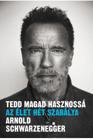 Tedd magad hasznossá - Az élet hét szabálya