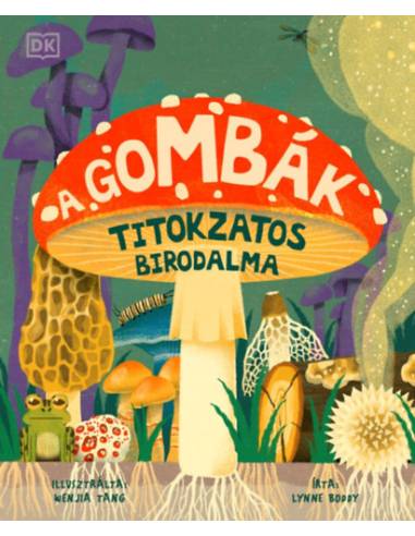 A gombák titokzatos birodalma
