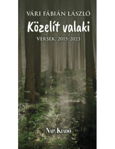 Közelít valaki - Versek, 2015-2023
