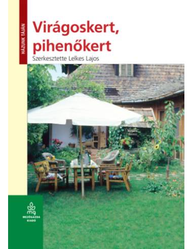 Virágoskert, pihenőkert