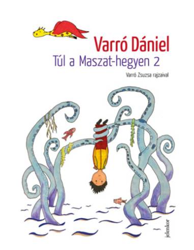 Túl a Maszat-hegyen 2 - Muhi Andris és az ordított világ