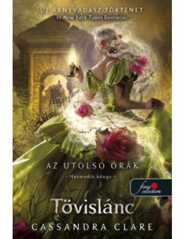 Tövislánc - Az utolsó órák 3. - puha kötés