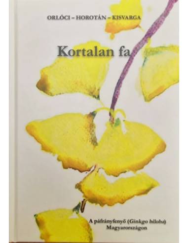 Kortalan fa - A páfrányfenyő (Ginkgo biloba) Magyarországon
