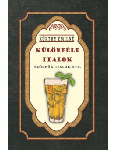Különféle italok - Szörpök, italok, stb.