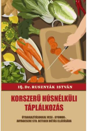 Korszerű húsnélküli táplálkozás