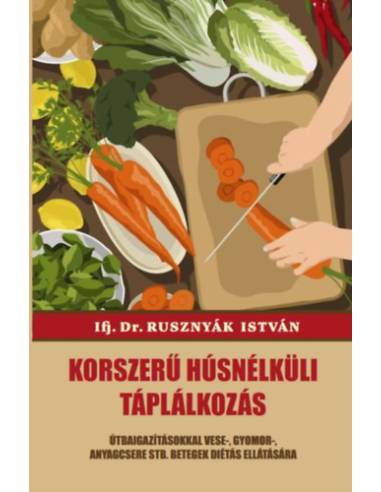 Korszerű húsnélküli táplálkozás