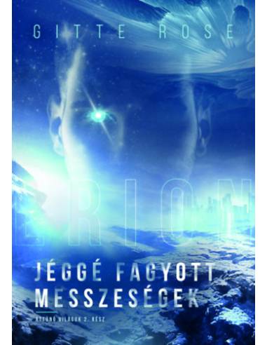 Jéggé fagyott messzeségek - Áttűnő világok 2.rész