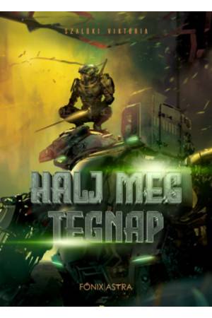 Halj meg tegnap