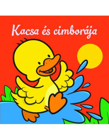 Kacsa és cimborája - Állati kalandok - Szivacskönyv