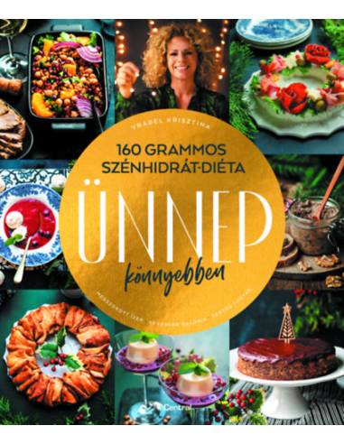 160 grammos szénhidrát-diéta - Ünnep könnyebben