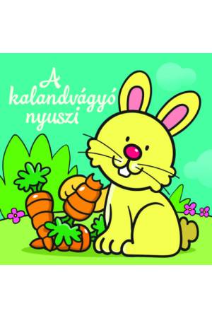 A kalandvágyó nyuszi - Állati kalandok - Szivacskönyv