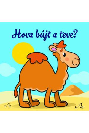 Hova bújt a teve? - Állati kalandok - Szivacskönyv